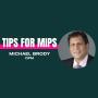 Tips for MIPS Michael Brody, DPM